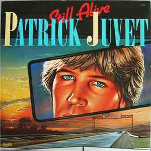 Patrick Juvet - Still Alive