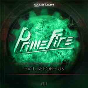 Primefire - Evil Before Us