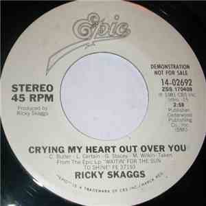 Ricky Skaggs - Crying My Heart Out Over You