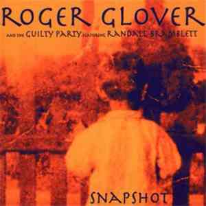 Roger Glover And The Guilty Party Featuring Randall Bramblett - Snapshot