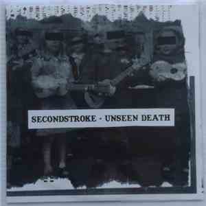 Secondstroke - Unseen Death
