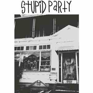 Stupid Party - Stupid Party
