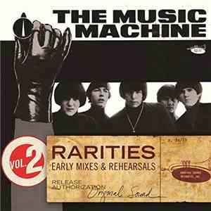 The Music Machine - Rarities Volume 2 - Early Mixes & Rehearsals