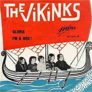The Vikinks - Gloria / I'm A Hog!