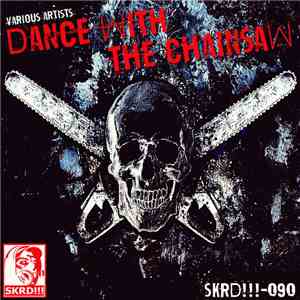 Various - Dance With The Chainsaw