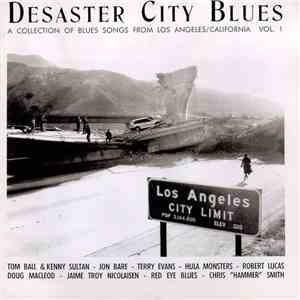 Various - Desaster City Blues - A Collection Of Blues Songs From Los Angeles/California Vol. 1