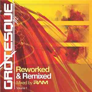 Various - Grotesque Reworked & Remixed: Volume 1, Mixed By RAM