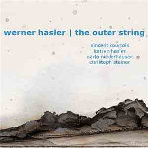 Werner Hasler - The Outer String