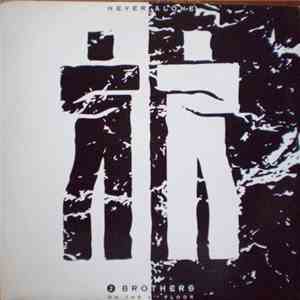2 Brothers On The 4th Floor - Never Alone