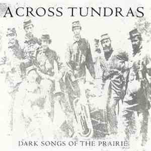 Across Tundras - Dark Songs Of The Prairie
