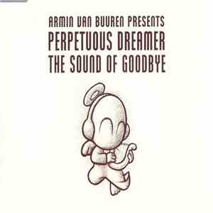 Armin Van Buuren Presents Perpetuous Dreamer - The Sound Of Goodbye