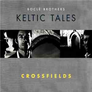 Boclé Brothers Keltic Tales - Crossfields
