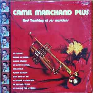 Camil Marchand Plus Rod Tremblay Et Ses Musiciens - Camil Marchand Plus