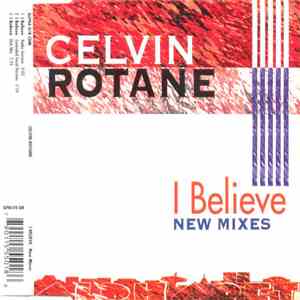 Celvin Rotane - I Believe (New Mixes)