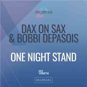 Dax On Sax & Bobbi Depasois - One Night Stand