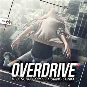 DJ Benchuscoro Featuring Cliniq - Overdrive