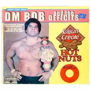 DM Bob & The Deficits - Cajun Creole Hot Nuts