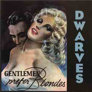 Dwarves - Gentlemen Prefer Blondes
