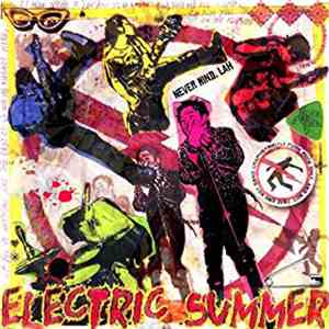 Electric Summer - Never Mind,Lah