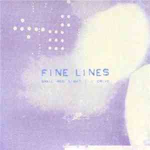 Fine Lines - Small Red Light / I Drive