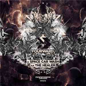 Fourward - Space Car Wash / The Healer