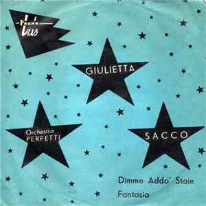 Giulietta Sacco - Dimme Addò Staie / Fantasia