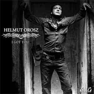 Helmut Orosz - I got you
