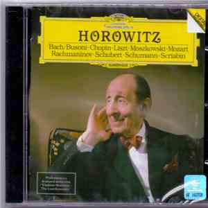 Horowitz - Bach/Busoni · Chopin · Liszt · Moszkowski · Mozart · Rachmaninov ...