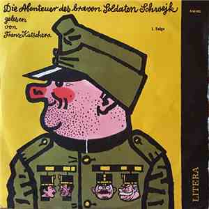 Jaroslav Hašek - Die Abenteuer Des Braven Soldaten Schwejk (1. Folge)