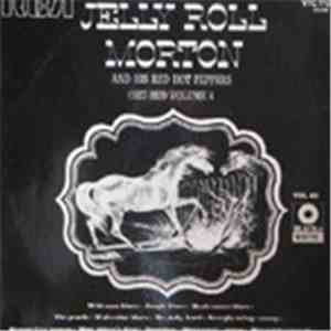 Jerry Roll Morton And His Red Hot Peppers - (1927-1928) Volume 4