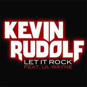 Kevin Rudolf Feat. Lil Wayne - Let It Rock