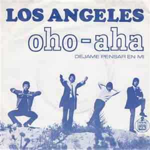 Los Angeles - Oho-Aha / Déjame Pensar En Mi