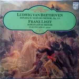Ludwig van Beethoven / Franz Liszt – Claudio Arrau - Sonata Nº 32 En Do Menor, Op. 111 / Sonata En Si Menor