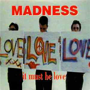 Madness - It Must Be Love