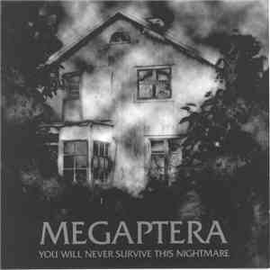Megaptera - You Will Never Survive This Nightmare