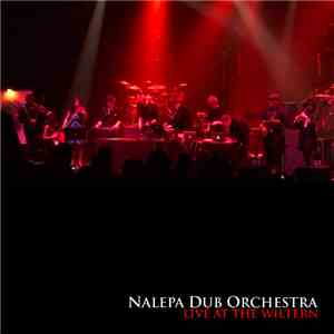 Nalepa - Nalepa Dub Orchestra Live At The Wiltern