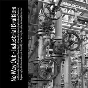 No Way Out  - Industrial Bruitism
