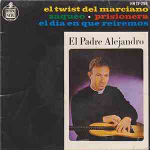 Padre Alejandro - El Twist Del Marciano