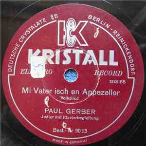 Paul Gerber - Mi Vater Isch En Appezeller / D'r Rote Schwyzer