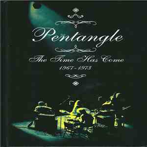 Pentangle - The Time Has Come 1967-1973