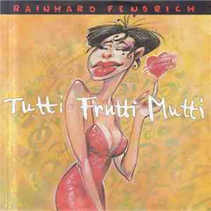 Rainhard Fendrich - Tutti Frutti Mutti