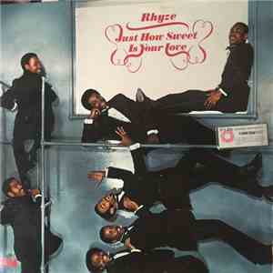 Rhyze - Just How Sweet Is Your Love