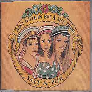 Salt 'N' Pepa - Ain't Nuthin' But A She Thing
