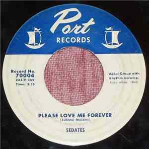 Sedates - Please Love Me Forever / I Found