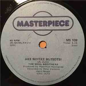 Soul Brothers  - Ake Niyeke Botsotsi / Thandiwe