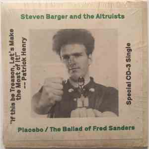 Steven Barger And The Altruists - Placebo / The Ballad Of Fred Sanders