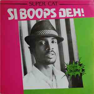 Super Cat  - Si Boops Deh