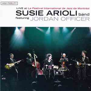 Susie Arioli Band Featuring Jordan Officer - Live At Le Festival International De Jazz De Montréal
