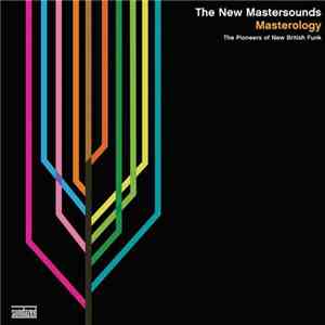 The New Mastersounds - Masterology: The Pioneers Of New British Funk