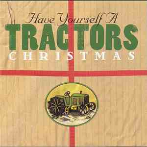 The Tractors - Have Yourself A Tractors Christmas